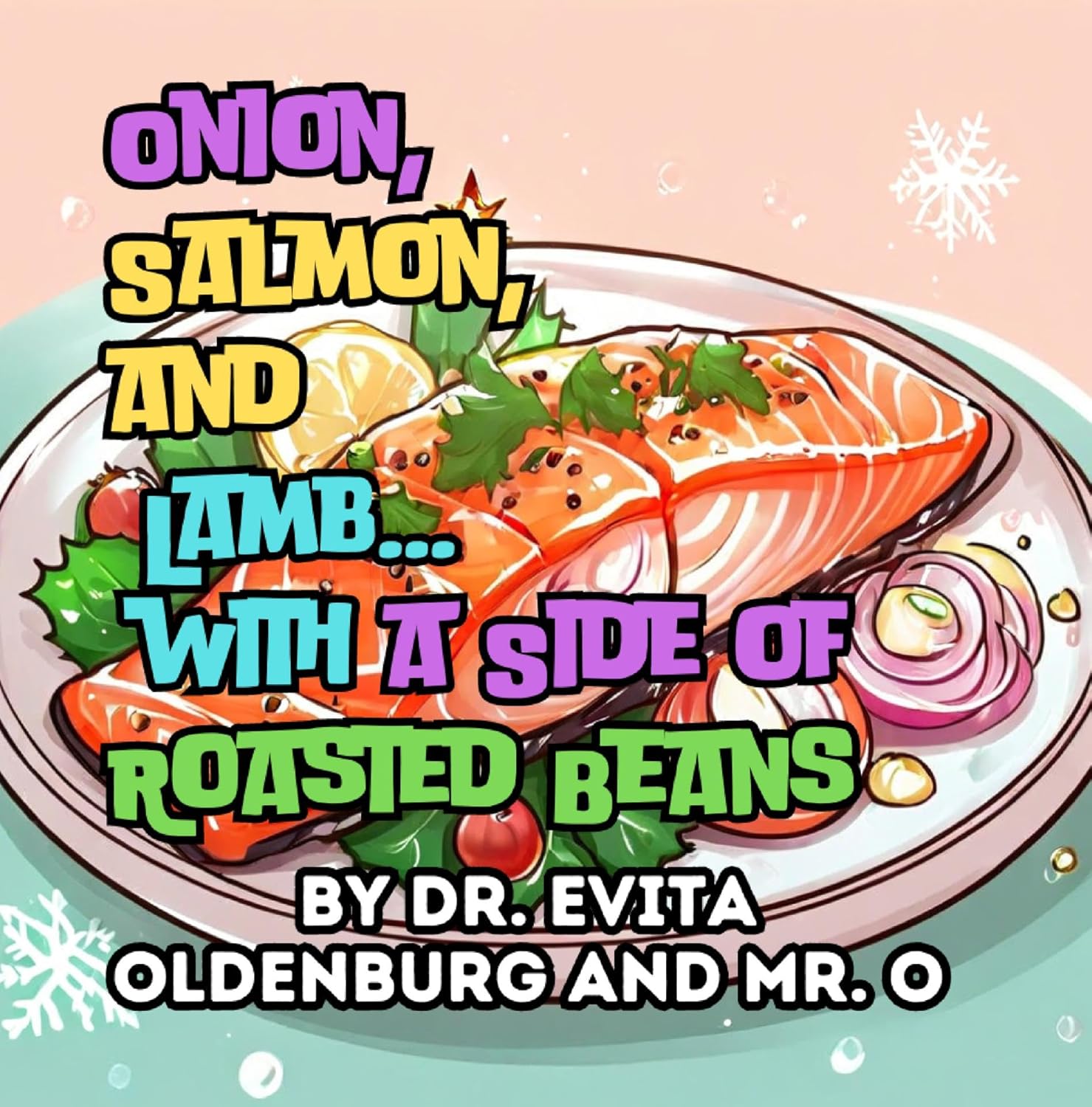 Onion, Salmon, and Lamb...